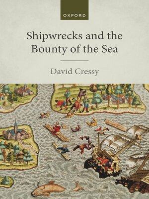 cover image of Shipwrecks and the Bounty of the Sea